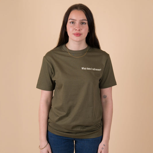 Q2 What does it all mean? - Ranger Green T-Shirt